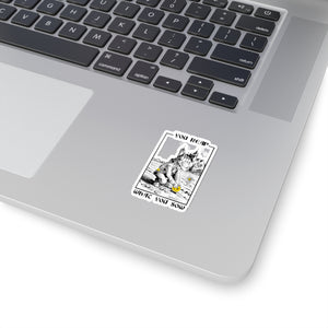 You Reap What You Sow - Kiss-Cut Stickers
