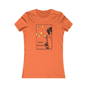 blow bitcoin  - Women's Favorite Tee