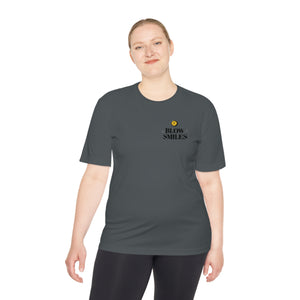 Blow Smiles - Moisture Wicking Tee