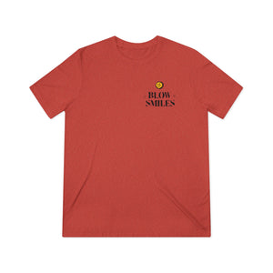 Blow Smiles! -  Triblend Tee
